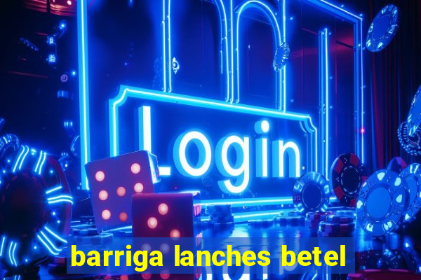 barriga lanches betel